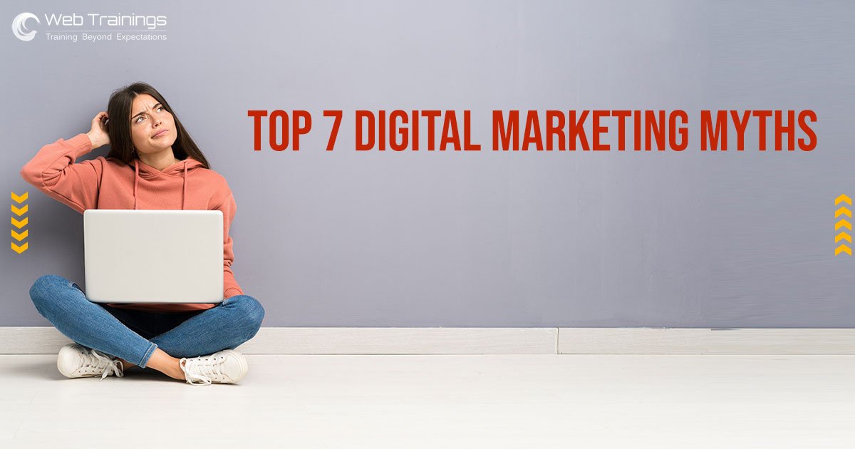 Top 7 Digital Marketing Myths People Believe